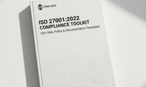 ISO 270012022 GRC Compliance Toolkit 120+ Risk, Policy & Documentation Templates 